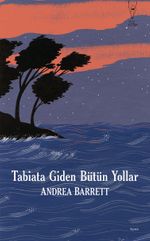Tabiata Giden Bütün Yollar