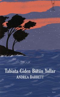 Tabiata Giden Bütün Yollar