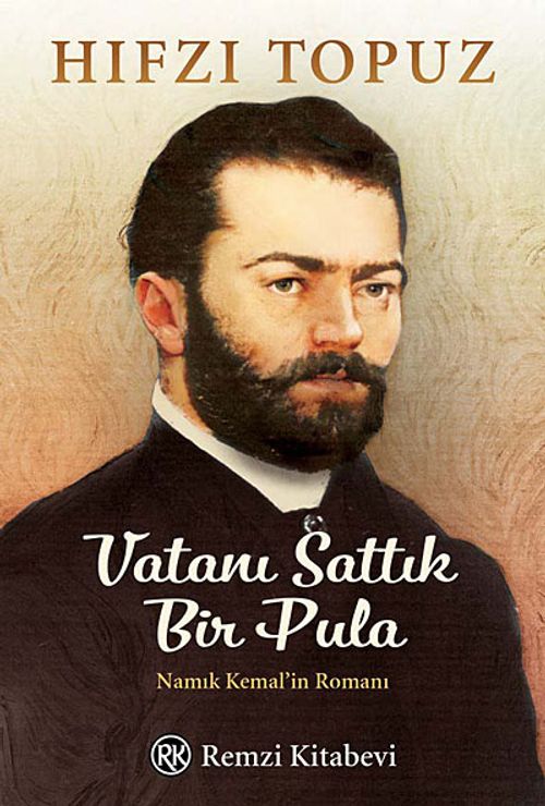 Vatanı Sattık Bir Pula & Namık Kemal'in Romanı