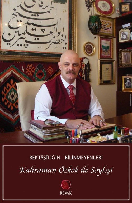 Bektaşiliğin Bilinmeyenleri & Kahraman Özkök ile Söyleşi