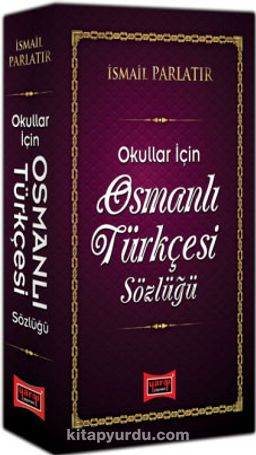 Okullar İçin Osmanlı Türkçesi Sözlüğü