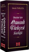 Okullar İ&ccedil;in Osmanlı T&uuml;rk&ccedil;esi S&ouml;zl&uuml;ğ&uuml;
