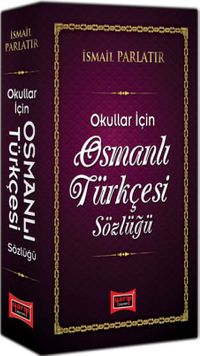 Okullar İçin Osmanlı Türkçesi Sözlüğü