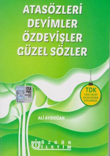 Atasözleri Deyimler Özdeyişler Güzel Sözler