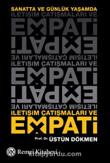 İletişim Çatışmaları ve Empati & Sanatta ve Günlük Yaşamda - Prof. Dr. Üstün Dökmen