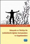 D&uuml;nyada ve T&uuml;rkiye'de &Ccedil;okk&uuml;lt&uuml;rl&uuml; Eğitim Tartışmaları ve Uygulamaları