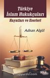 Türkiye İslam Hukukçuları Hayatları ve Eserleri