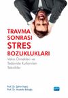 Travma Sonrası Stres Bozuklukları Vaka Örnekleri ve Tedavide Kullanılan Teknikler
