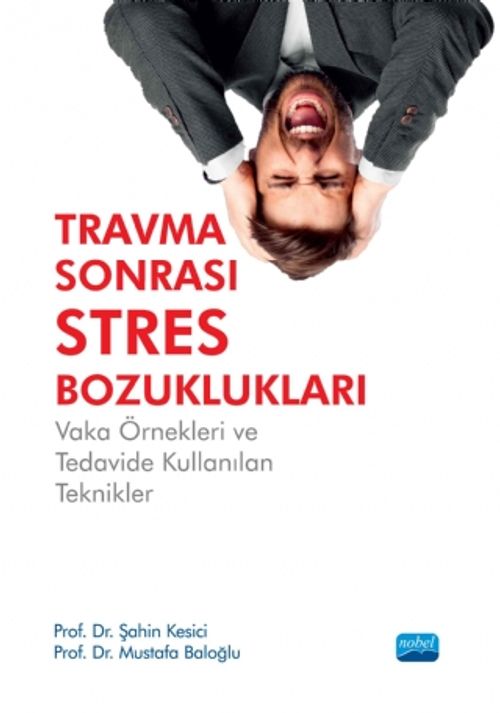 Travma Sonrası Stres Bozuklukları Vaka Örnekleri ve Tedavide Kullanılan Teknikler