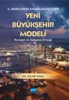 İl Sınırlarına Genişleyen Yeni B&uuml;y&uuml;k Şehir Modeli