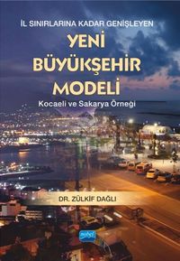 İl Sınırlarına Genişleyen Yeni Büyük Şehir Modeli