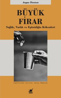 Büyük Firar & Sağlık, Varlık ve Eşitsizliğin Kökenleri