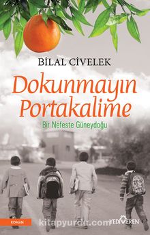 Dokunmayın Portakalime - Bilal Civelek