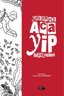 Yaşanmış Acayip Hikayeler