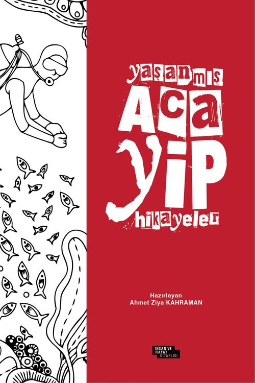 Yaşanmış Acayip Hikayeler