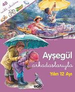 Ayşegül Arkadaşlarıyla Yılın 12 Ayı