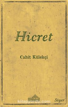 Hicret - Dr. Cahit Külekçi