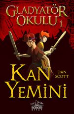 Gladyatör Okulu 1 / Kan Yemini  (Ciltli)