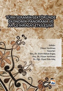 Türk Seramik Sektöründe Ekonomik Panorama Ve Ar-Ge İhracat Etkileşimi