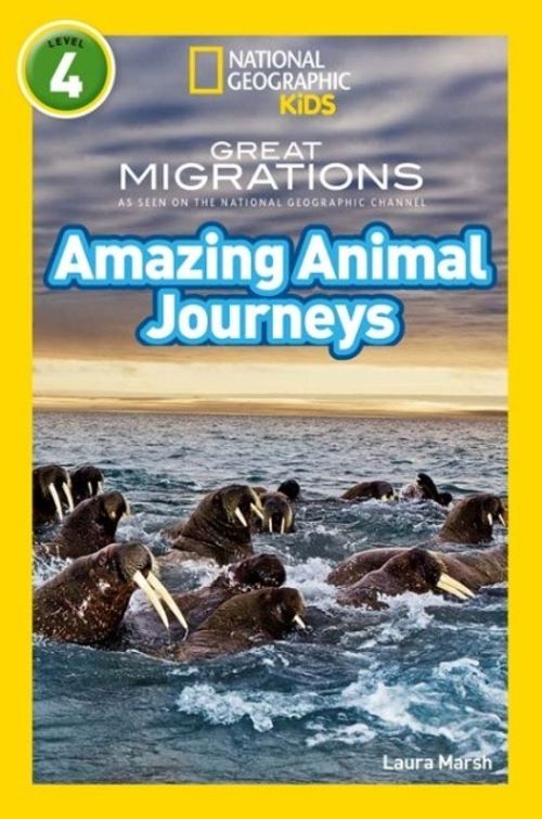 Amazing Animal Journeys (National Geographic Readers 4) 