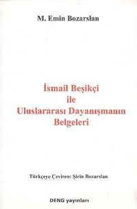 İsmail Beşikçi ile Uluslararası Dayanışmanın Belgeleri