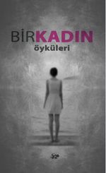Bir Kadın Öyküleri