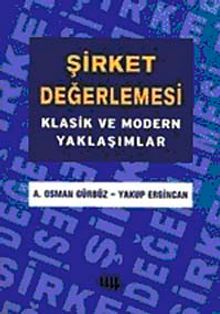 Şirket Değerlemesi Klasik ve Modern Yaklaşımlar