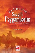 Rehberim Sevgili Peygamberim (s.a.v.)
