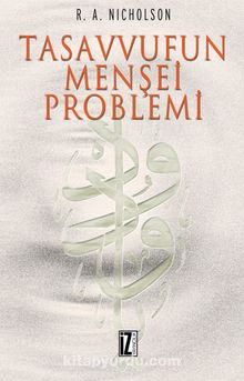 Tasavvufun Menşei Problemi - Reynold A. Nicholson