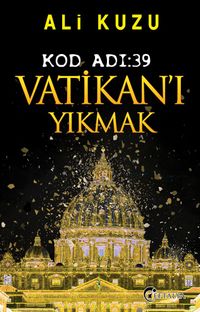 Kod Adı:39 Vatikan'ı Yıkmak