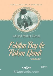 Felatun Bey İle Rakım Efendi - Ahmet Mithat Efendi