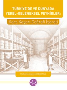 Türkiye'de ve Dünyada Yerel-Geleneksel Peynirler: Kars Kaşarı Coğrafi İşareti
