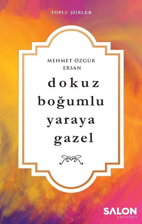 Dokuz Boğumlu Yaraya Gazel