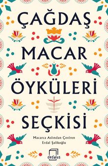 Çağdaş Macar Öyküleri Seçkisi - Derleme