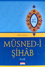 Müsned-i Şihab / Hadis Şuleleri (Metinli)