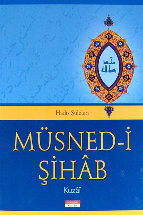Müsned-i Şihab / Hadis Şuleleri (Metinli)