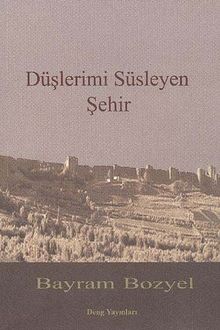 Düşerimi Süsleyen Şehir