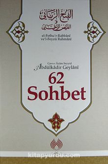 62 Sohbet - Seyyid Abdülkadir Geylani