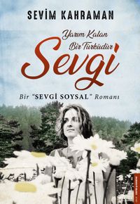 Yarım Kalan Bir Türküdür Sevgi