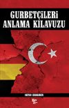 Gurbet&ccedil;ileri Anlama Klavuzu