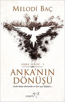 Anka’nın Dönüşü - Melodi Baç