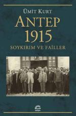  Antep 1915 Soykırım ve Failler