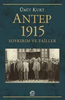  Antep 1915 Soykırım ve Failler