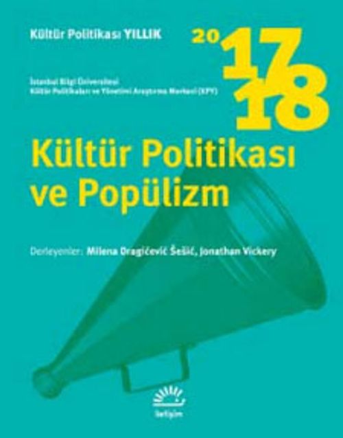 Kültür Politikası Yıllık 2017-2018 / Kültür Politikası ve Popülizm