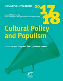 Cultural Policy Yearbook 2017-2018 / Cultural Policy and Populism