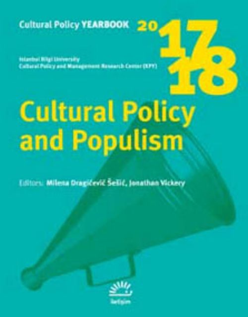 Cultural Policy Yearbook 2017-2018 / Cultural Policy and Populism