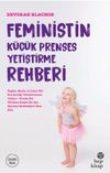 Feministin K&uuml;&ccedil;&uuml;k Prenses Yetiştirme Rehberi