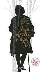 Yalnız Gezerin Hayalleri