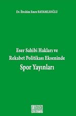 Eser Sahibi Hakları ve Rekabet Politikası Ekseninde Spor Yayınları
