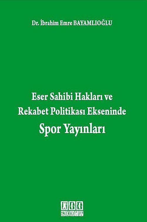 Eser Sahibi Hakları ve Rekabet Politikası Ekseninde Spor Yayınları